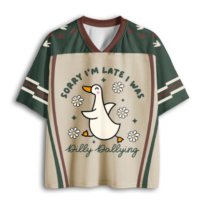 Baddiecat  Sorry I'm Late I Was Dilly Dallying Goose Mesh Jersey