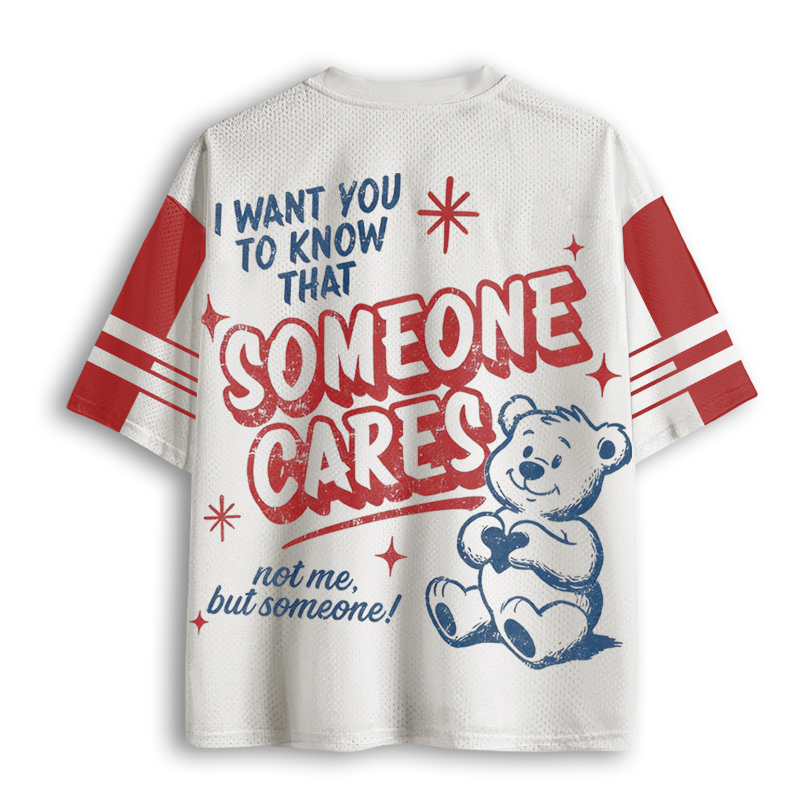 Baddiecat I Want You To Know That Someone Cares Mesh Jersey