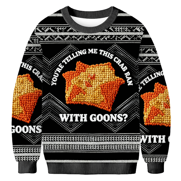 Baddiecat You're Telling Me This Crab Ran With Goons Christmas Ugly Sweatshirt