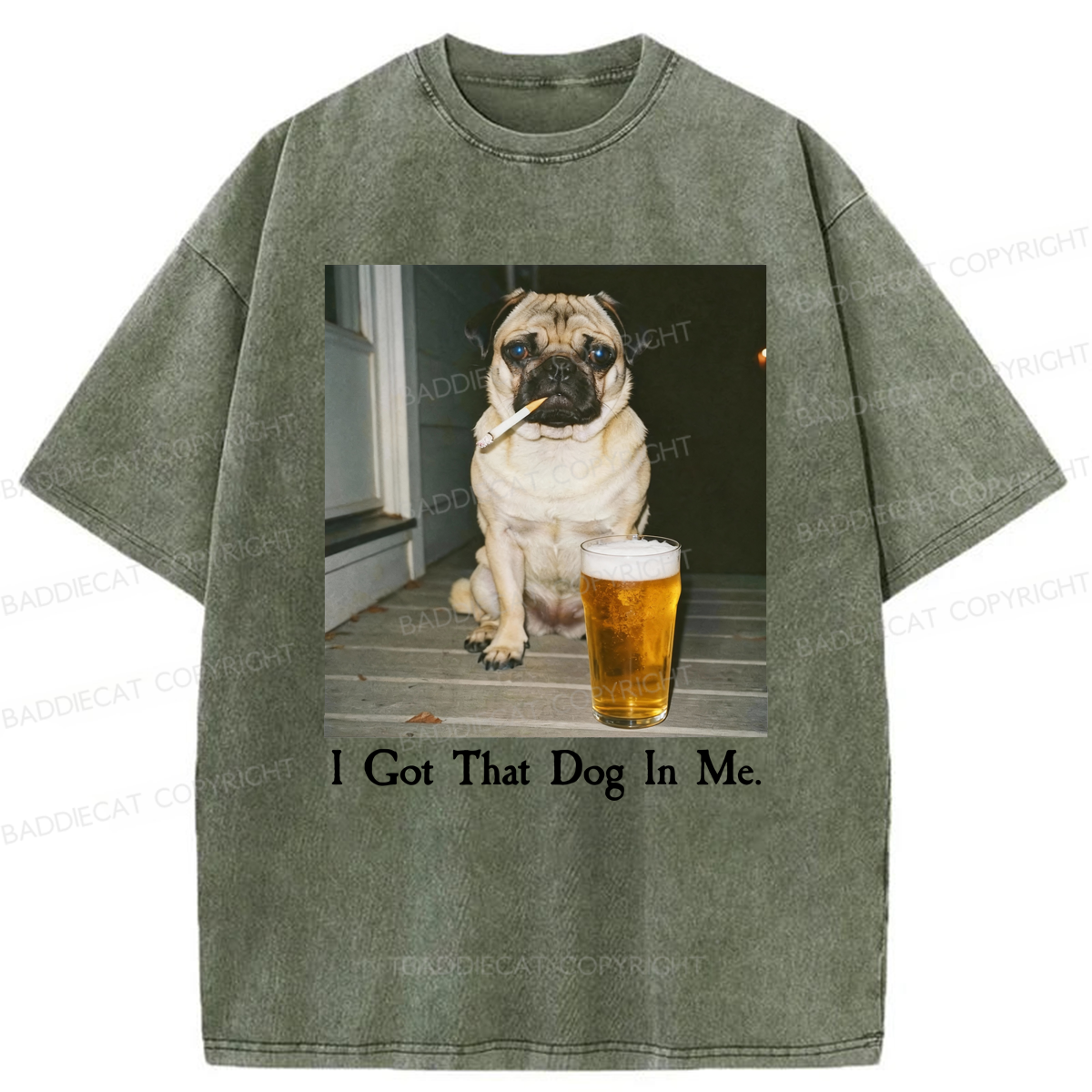 Baddiecat Funny Pug I Got That Dog In Me Washed T-shirt
