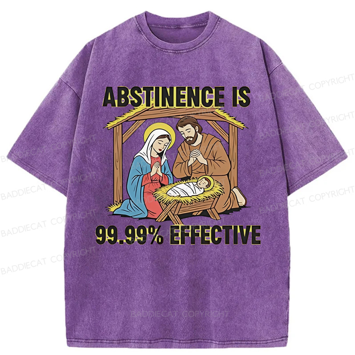 Baddiecat Jesus Abstinence Is 99.99% Effective Washed T-shirt