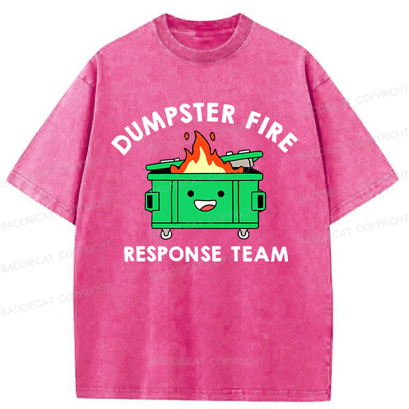 Baddiecat Dumpster Fire Response Team Washed T-Shirt