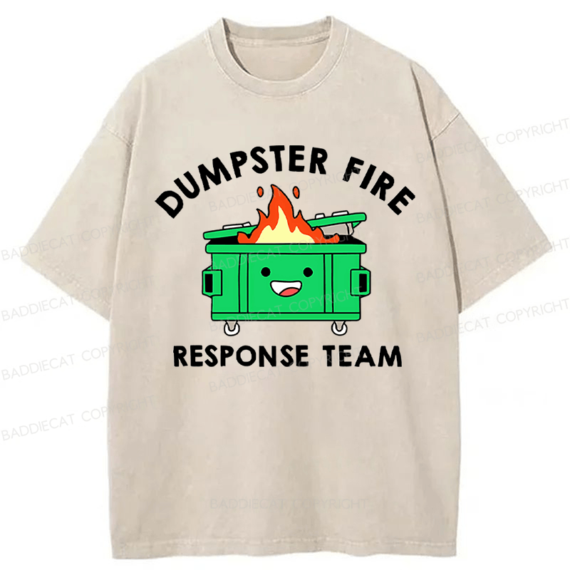 Baddiecat Dumpster Fire Response Team Washed T-Shirt