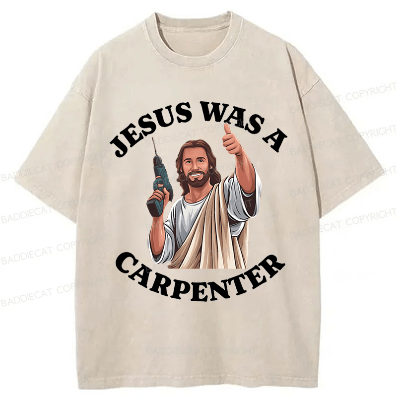 Baddiecat Jesus Was A Carpenter Washed T-shirt