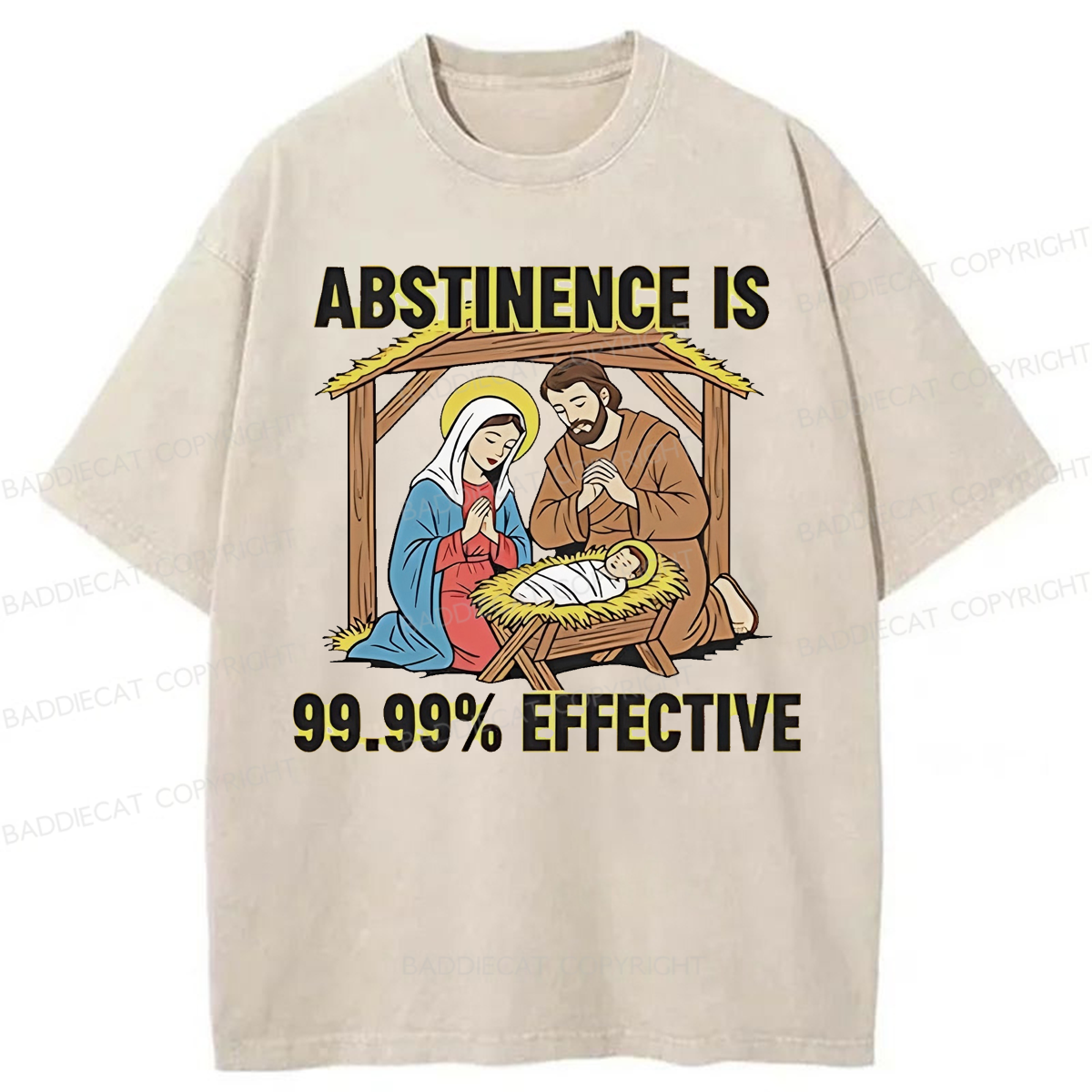 Baddiecat Jesus Abstinence Is 99.99% Effective Washed T-shirt