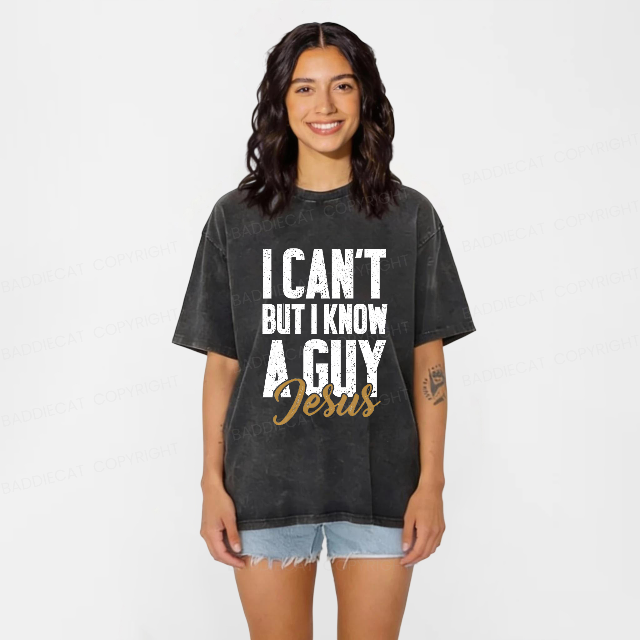 Baddiecat I Can't But I Know A Guy Jesus  Washed T-Shirt