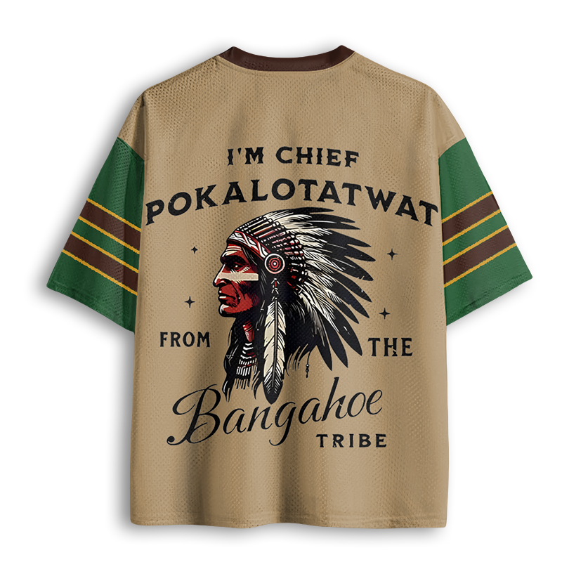 Baddiecat I’m Chief Pokalotatwat From The Bangahoe Tribe Mesh Jersey