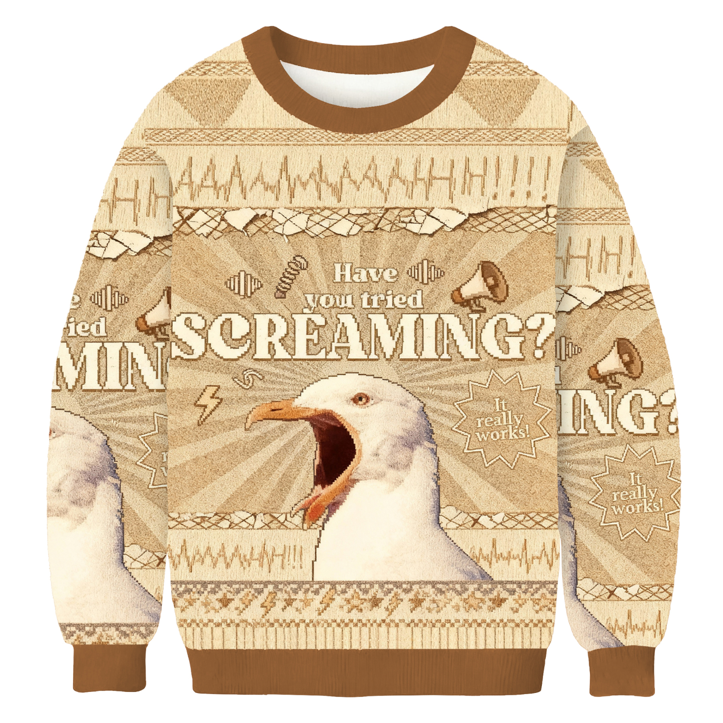 Have You Tried Screaming Ugly Sweatshirt