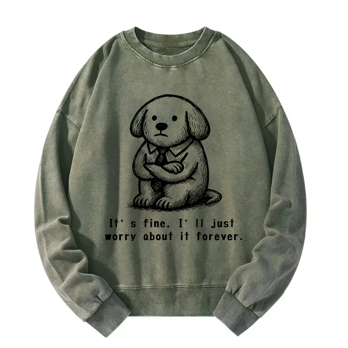 It’s Fine I'll Just Worry About It Forever Sweatshirt