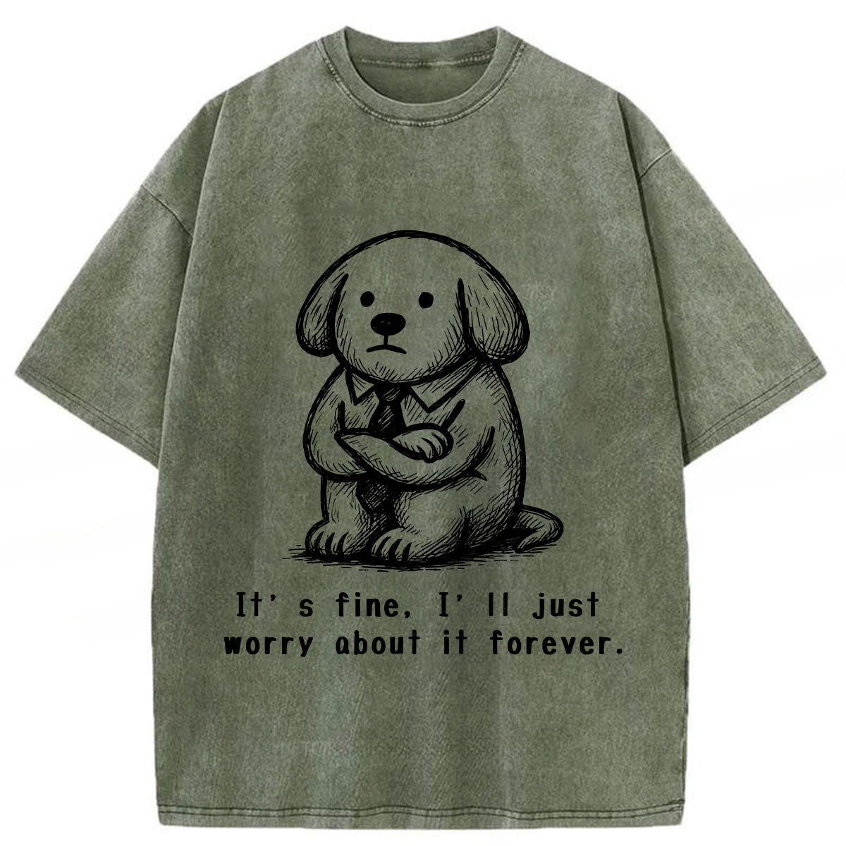 It’s Fine I'll Just Worry About It Forever T-shirt