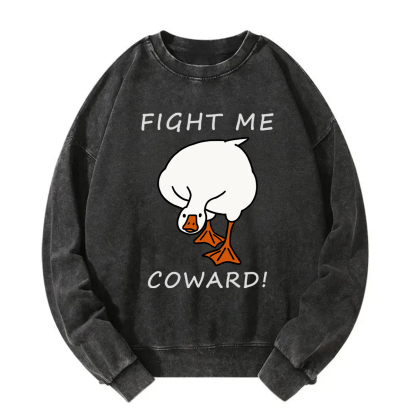 Fight Me Coward! Sweatshirt
