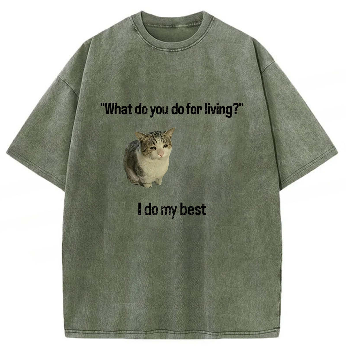 What Do You Do for Living I Do My Best T-shirt