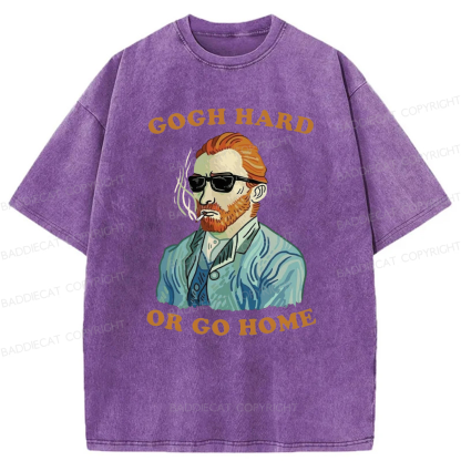 Gogh Hard Or Go Home Washed T-shirt