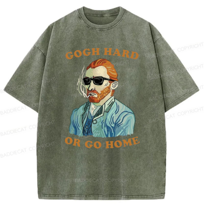 Gogh Hard Or Go Home Washed T-shirt