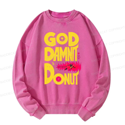 Goddamnit Donut Washed Sweatshirt