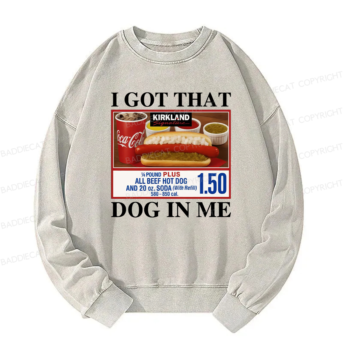 I Got That Dog In Me Washed Sweatshirt
