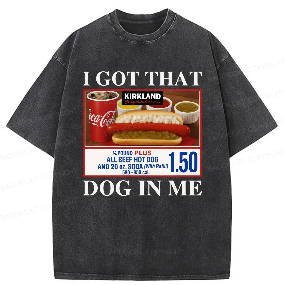 I Got That Dog In Me Washed T-shirt