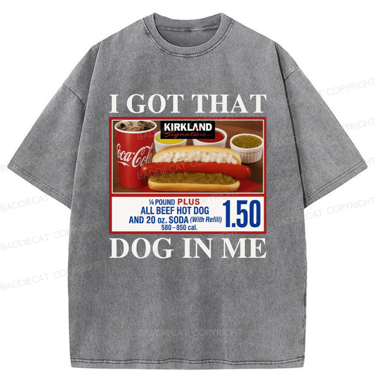 I Got That Dog In Me Washed T-shirt