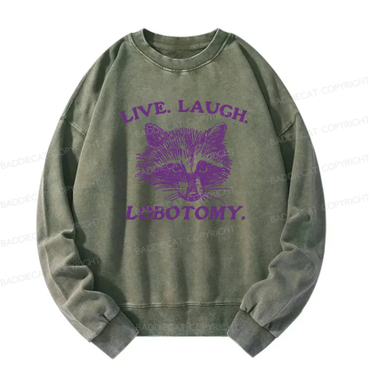 Live Laugh Lobotomy Washed Sweatshirt