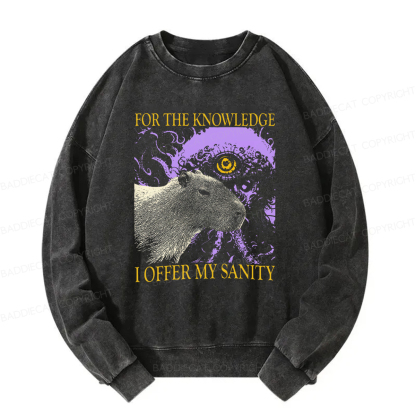 Baddiecat For The Knowledge I Offer My Sanity Funny Capybara Washed Sweatshirt