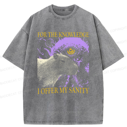 Baddiecat For The Knowledge I Offer My Sanity Funny Capybara Washed T-shirt