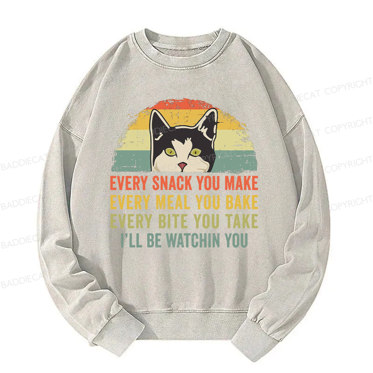 Baddiecat I'll Be Watching You Funny Cat Meme Washed Sweatshirt