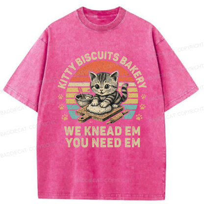 Baddiecat Kitty Biscuits Bakery We Knead Em You Need Em Washed T-shirt