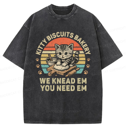 Baddiecat Kitty Biscuits Bakery We Knead Em You Need Em Washed T-shirt