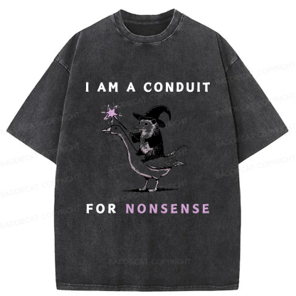 Baddiecat I Am A Conduit For Nonsense Washed T-shirt