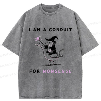Baddiecat I Am A Conduit For Nonsense Washed T-shirt