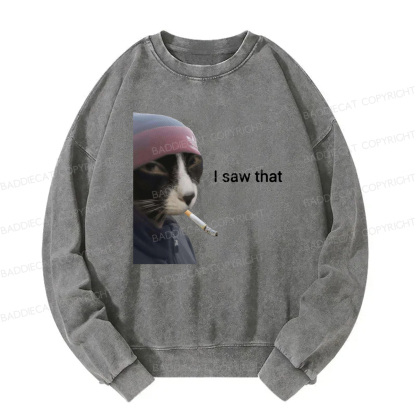 Baddiecat I Saw That Smoking Cat Meme Washed Sweatshirt