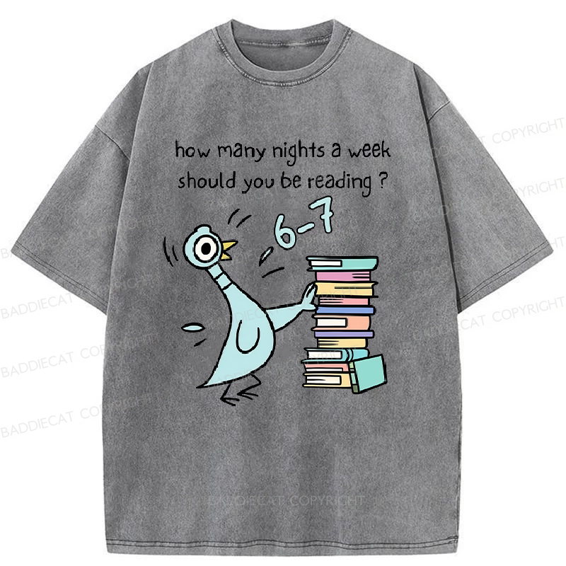 How Many Nights A Week Should You Be Reading 6-7 Washed T-Shirt