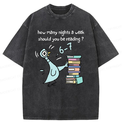 How Many Nights A Week Should You Be Reading 6-7 Washed T-Shirt