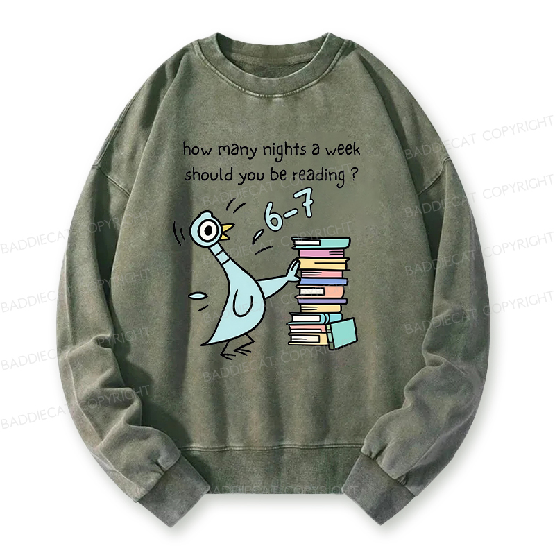 How Many Nights A Week Should You Be Reading 6-7 Washed Sweatshirt