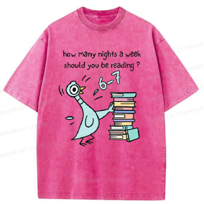 How Many Nights A Week Should You Be Reading 6-7 Washed T-Shirt