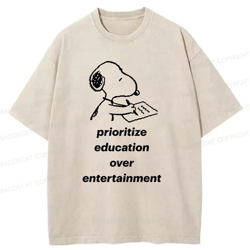 Prioritize Education Over Entertainment Washed T-Shirt