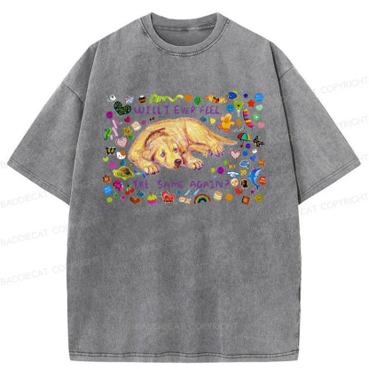 Will I Ever Feel The Same Again Washed T-shirt