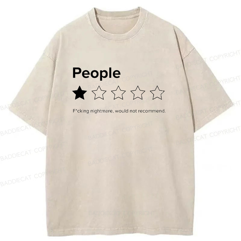 People Fcking Nightmare Would Not Recommend Washed T-shirt