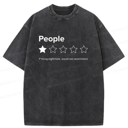 People Fcking Nightmare Would Not Recommend Washed T-shirt