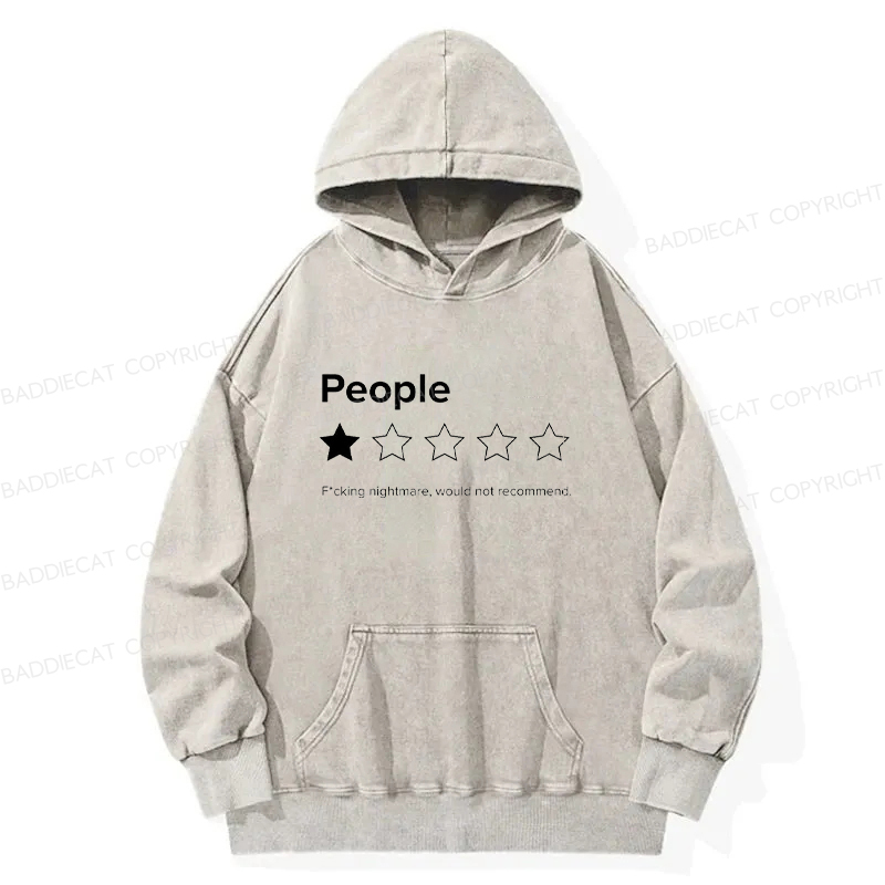 People Fcking Nightmare Would Not Recommend Washed Hoodie