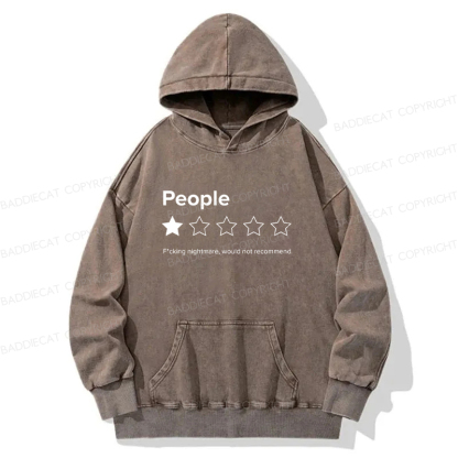 People Fcking Nightmare Would Not Recommend Washed Hoodie
