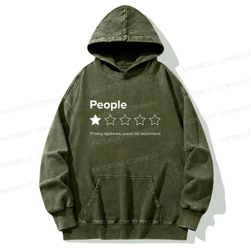 People Fcking Nightmare Would Not Recommend Washed Hoodie