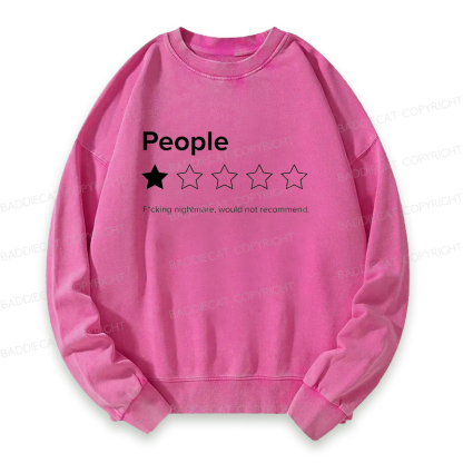 People Fcking Nightmare Would Not Recommend Washed Sweatshirt