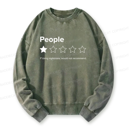 People Fcking Nightmare Would Not Recommend Washed Sweatshirt