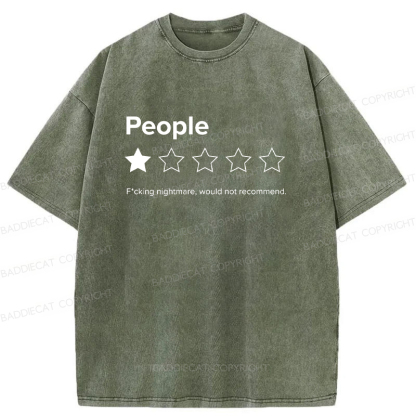 People Fcking Nightmare Would Not Recommend Washed T-shirt