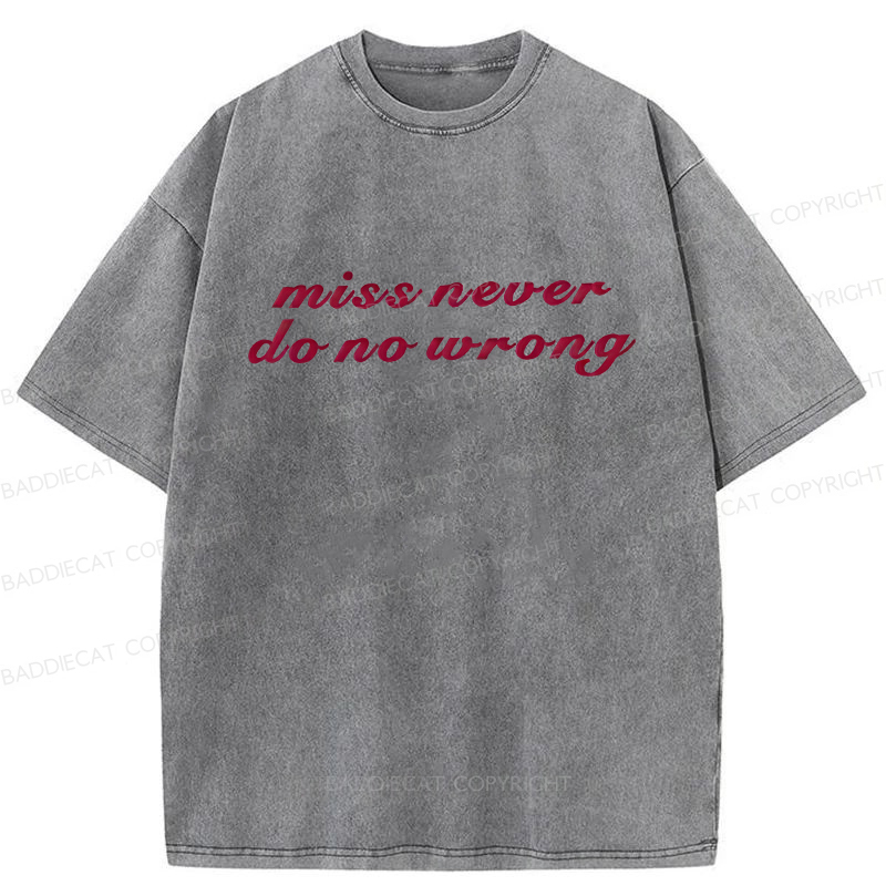 Baddiecat Miss Never Do No Wrong Washed T-shirt