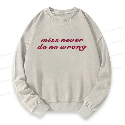 Baddiecat Miss Never Do No Wrong Washed Sweatshirt