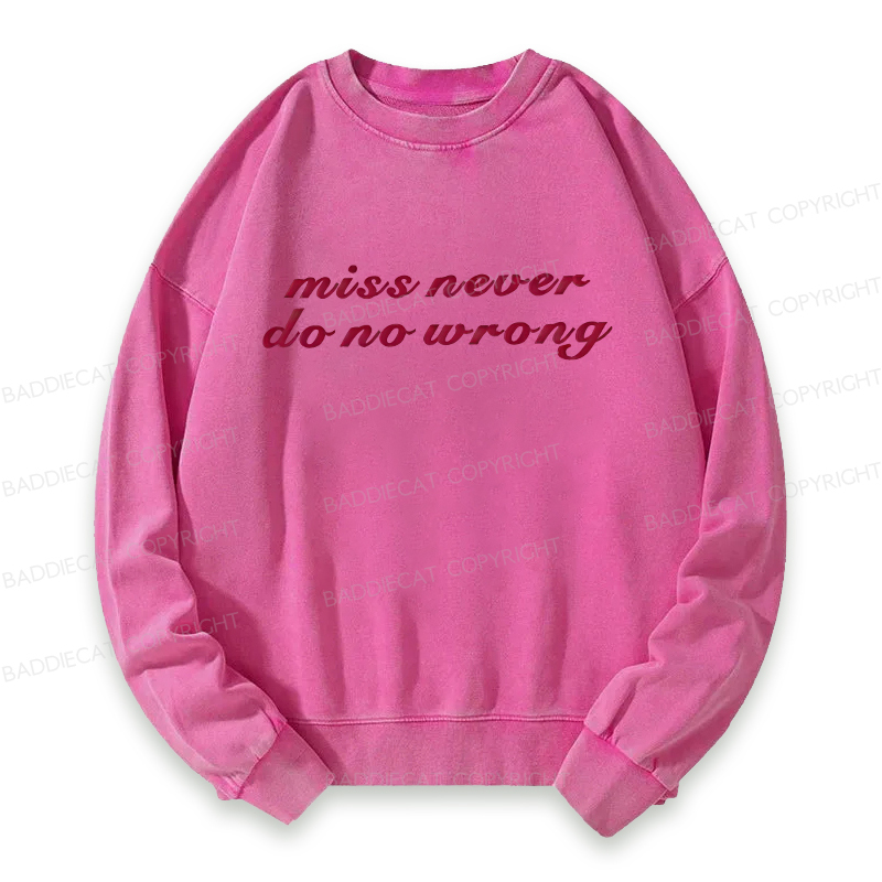 Baddiecat Miss Never Do No Wrong Washed Sweatshirt
