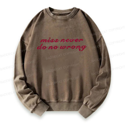 Baddiecat Miss Never Do No Wrong Washed Sweatshirt