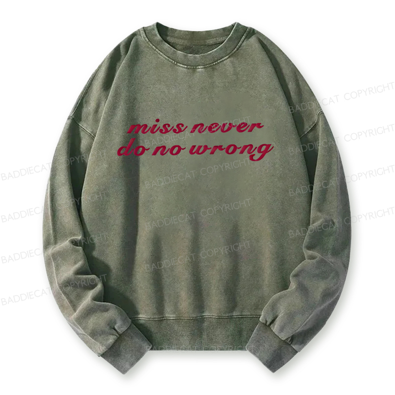 Baddiecat Miss Never Do No Wrong Washed Sweatshirt